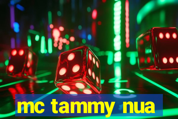 mc tammy nua